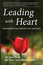 Leading with Heart: Enacting Self-Care, Collective Care, and Justice