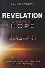 Revelation: Dawn of All Hope: Chapters 1 to 11 of John's Apocalypse