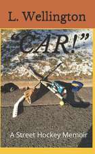 Car!: A Street Hockey Memoir