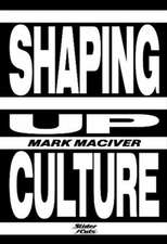 Shaping Up Culture