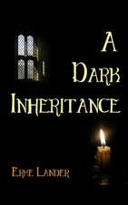 A Dark Inheritance