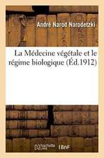 La Médecine Végétale Et Le Régime Biologique