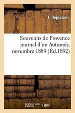 Souvenirs de Provence Journal d'Un Autunois, Novembre 1889