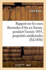 Rapport Sur Les Eaux Thermales d'Aix En Savoie, Pendant l'Année 1855