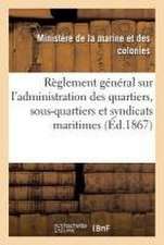 Règlement Général Sur l'Administration Des Quartiers, Sous-Quartiers Et Syndicats Maritimes