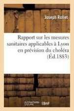 Rapport Sur Les Mesures Sanitaires Applicables À Lyon En Prévision Du Choléra