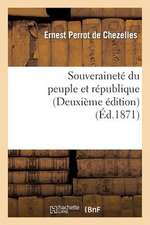 Souverainete Du Peuple Et Republique (Deuxieme Edition)