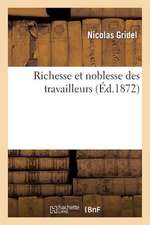 Richesse Et Noblesse Des Travailleurs