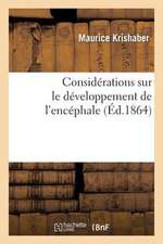 Considerations Sur Le Developpement de L'Encephale