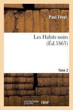 Les Habits Noirs.Tome 2