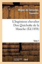 L'Ingenieux Chevalier Don Quichotte de La Manche (Ed.1858)Tome 1