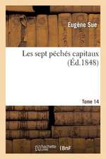 Les Sept Peches Capitaux. Tome 14