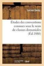 Études Des Conventions Connues Sous Le Nom de Clauses Domaniales