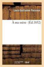 À ma mère