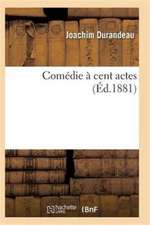 Comédie à cent actes