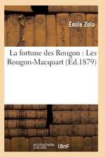 La Fortune Des Rougon: Les Rougon-Macquart 11E Éd