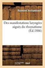 Des Manifestations Laryngées Aiguës Du Rhumatisme