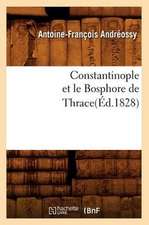 Constantinople Et Le Bosphore de Thrace(ed.1828)