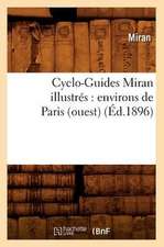 Cyclo-Guides Miran Illustres: Environs de Paris (Ouest)