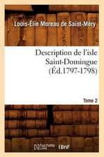 Description de L'Isle Saint-Domingue. Tome 2