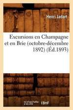 Excursions En Champagne Et En Brie (Octobre-Decembre 1892) (Ed.1893)