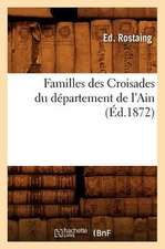 Familles Des Croisades Du Departement de L'Ain; (Ed.1872)