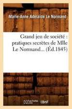 Grand Jeu de Societe: Pratiques Secretes de Mlle Le Normand... (Ed.1845)