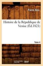 Histoire de La Republique de Venise. Tome 4 (Ed.1821)