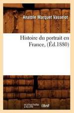 Histoire Du Portrait En France, (Ed.1880)