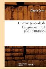 Histoire Generale de Languedoc