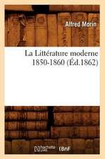 La Litterature Moderne 1850-1860 (Ed.1862)