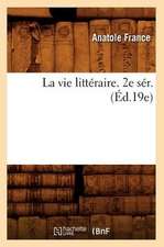 La Vie Litteraire. 2e Ser. (Ed.19e)