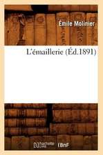 L'Emaillerie (Ed.1891)