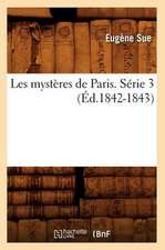 Les Mysteres de Paris. Serie 3 (Ed.1842-1843)