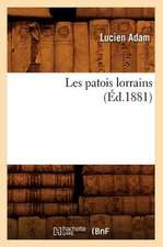 Les Patois Lorrains (Ed.1881)