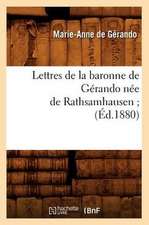 Lettres de La Baronne de Gerando Nee de Rathsamhausen; (Ed.1880)