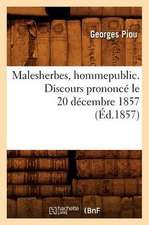 Malesherbes, Homme Public. Discours Prononce Le 20 Decembre 1857 (Ed.1857)