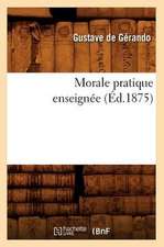 Morale Pratique Enseignee (Ed.1875)