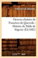 Oeuvres Choisies de Francisco de Quevedo: Histoire de Pablo de Segovie (Ed.1882)