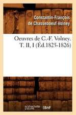 Oeuvres de C.-F. Volney. T. II, I (Ed.1825-1826)