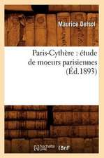 Paris-Cythere: Etude de Moeurs Parisiennes (Ed.1893)