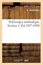 Polylexique Methodique. Section 1 (Ed.1897-1899)