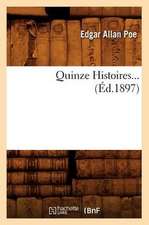 Quinze Histoires... (Ed.1897): Avec La Traduction En Francais (Ed.1865)