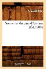 Souvenirs Du Pays D'Annam (Ed.1900)