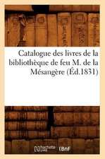 Catalogue Des Livres de la Bibliotheque de Feu M. de la Mesangere