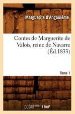 Contes de Marguerite de Valois, Reine de Navarre. Tome 1 (Ed.1833)