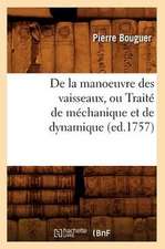 de La Manoeuvre Des Vaisseaux, Ou Traite de Mechanique Et de Dynamique (Ed.1757)