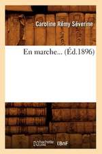 En Marche... (Ed.1896): Trebeurden, Ses Iles, Ses Greves, Son Climat, Ses Legendes (Ed.1899)