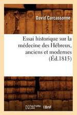 Essai Historique Sur La Medecine Des Hebreux, Anciens Et Modernes (Ed.1815)