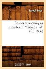 Etudes Economiques Extraites Du Genie Civil (Ed.1886)